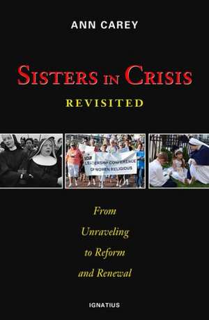 Sister's in Crisis: Revisited from Unraveling to Reform and Renewal de Ann Carey