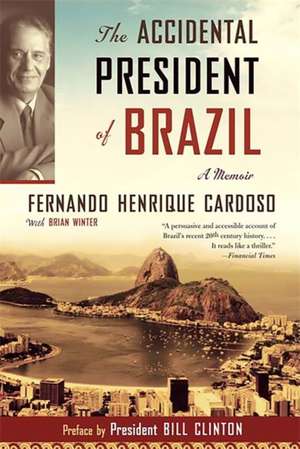 The Accidental President of Brazil: A Memoir de Fernando Henrique Cardoso