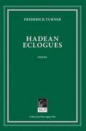 Hadean Eclogues de Frederick Turner