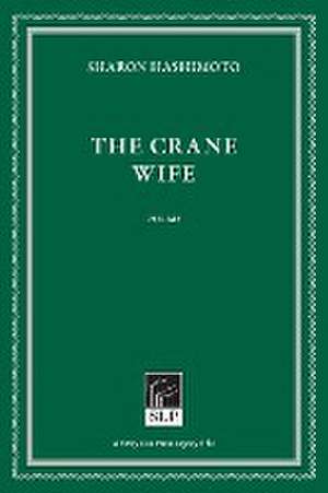 The Crane Wife de Sharon Hashimoto