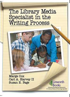 The Library Media Specialist In the Writing Process de Marge Cox