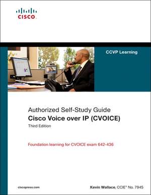 Cisco Voice Over IP (CVoice) de Kevin Wallace