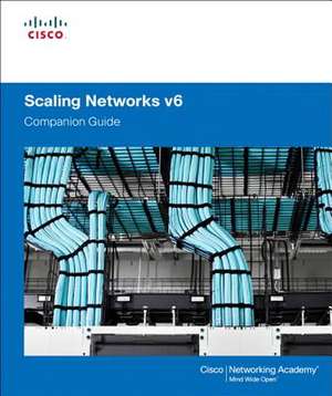 Scaling Networks V6 Companion Guide de Cisco Networking Academy