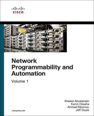 Network Programmability and Automation Fundamentals de Khaled Abuelenain