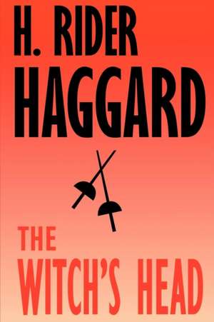 The Witch's Head de H. Rider Haggard