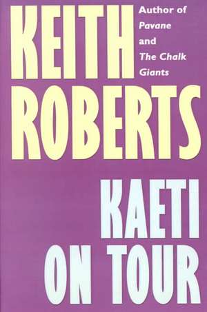 Kaeti on Tour de Keith Roberts