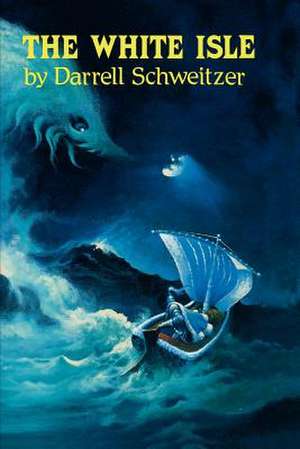 The White Isle de Darrell Schweitzer