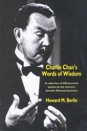 Charlie Chan's Words of Wisdom de Howard M. Berlin