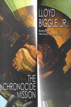 Chronocide Mission de Lloyd Jr. Biggle