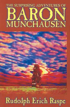 The Surprising Adventures of Baron Munchausen de Rudolf Erich Raspe