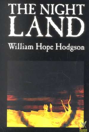 The Night Land de William Hope Hodgson