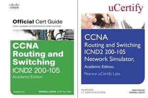 CCNA Routing and Switching Icnd2 200-105 Official Cert Guide and Pearson Ucertify Network Simulator Academic Edition Bundle de Wendell Odom