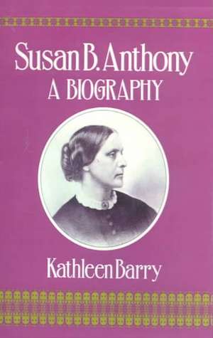 Susan B. Anthony de Kathleen Barry