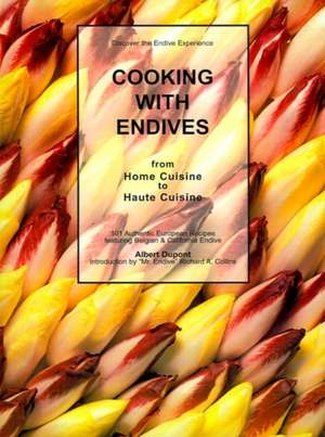 Cooking with Endives de Albert DuPont