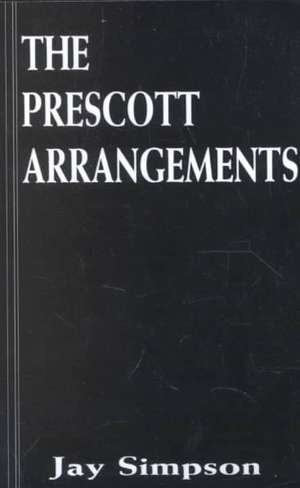 The Prescott Arrangements de Jay Simpson