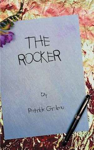 The Rocker de Patrick L. Groleau