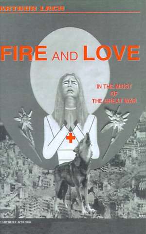 Fire and Love de Arthur Lach