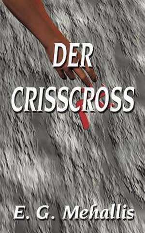 Der Crisscross de Emanuel G. Mehallis