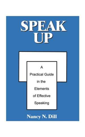 Speak Up de Nancy N. Dill