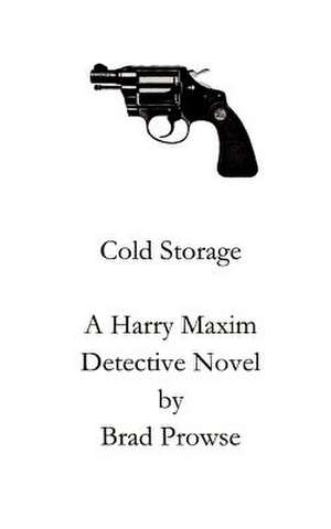 Cold Storage de Brad Prowse