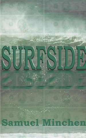 Surfside de Samuel Minchen