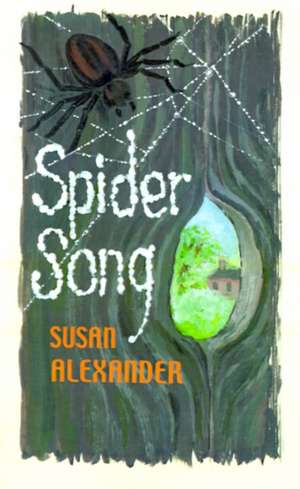 Spider Song de Susan Alexander