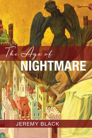 The Age of Nightmare – The Gothic and British Culture, 1750–1900 de Jeremy Black