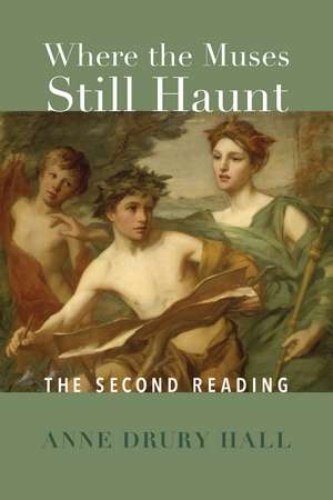 Where the Muses Still Haunt – The Second Reading de Anne Drury Hall