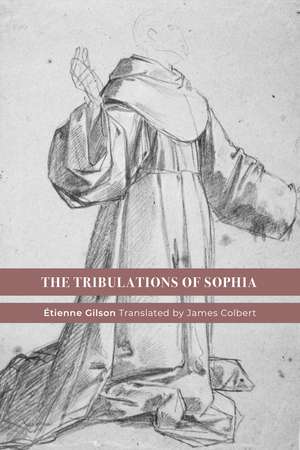 The Tribulations of Sophia de Etienne Gilson