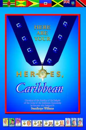 Here Are Your Heroes, Caribbean de Standhope Williams