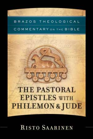 The Pastoral Epistles with Philemon & Jude de Risto Saarinen