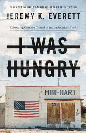 I Was Hungry de Jeremy K. Everett