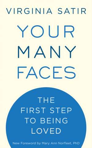 Your Many Faces de Virginia M. Satir