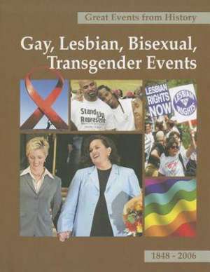 Gay, Lesbian, Bisexual, Transgender Events, Volume 1: 1848-1983 de Lilian Faderman