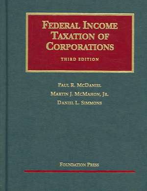 McDaniel, McMahon, Simmons' Federal Income Taxation of Corporations, 3D de Daniel Simmons