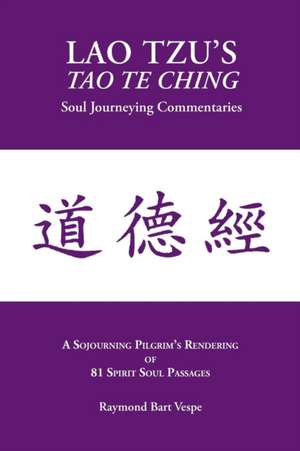 LAO TZU'S TAO TE CHING de Raymond Bart Vespe