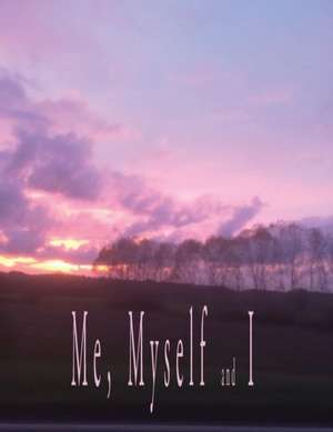 Me, Myself & I de Sondra Schwartz