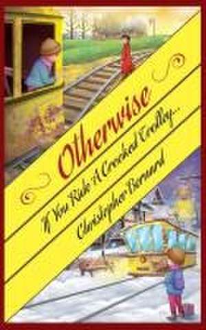 If You Ride A Crooked Trolley . . . de Christopher Bernard