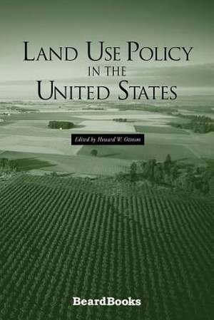 Land Use Policy in the United States de Howard W. Ottoson