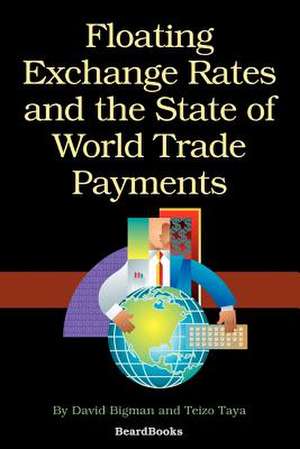 Floating Exchange Rates and the State of World Trade Paymentfloating Exchange Rates and the State of World Trade Payments S de Mary Kwong Caldwell