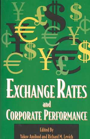 Exchange Rates and Corporate Performance de Yakov Amihud