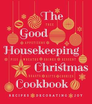 The Good Housekeeping Christmas Cookbook de Good Housekeeping Magazine