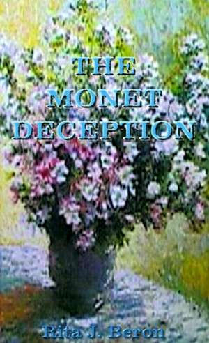 The Monet Deception de Rita J. Beron