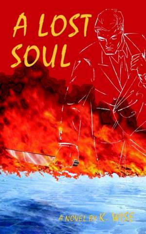 A Lost Soul de K. Wise