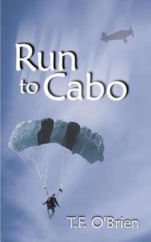 Run to Cabo de T. F. O'Brien