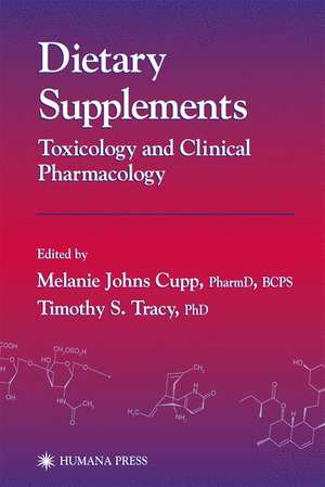 Dietary Supplements: Toxicology and Clinical Pharmacology de Melanie Johns Cupp