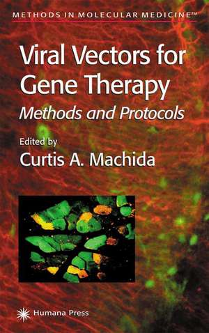 Viral Vectors for Gene Therapy: Methods and Protocols de Curtis A. Machida