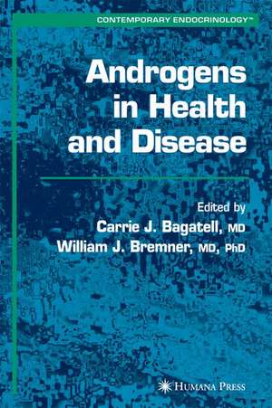 Androgens in Health and Disease de Carrie Bagatell