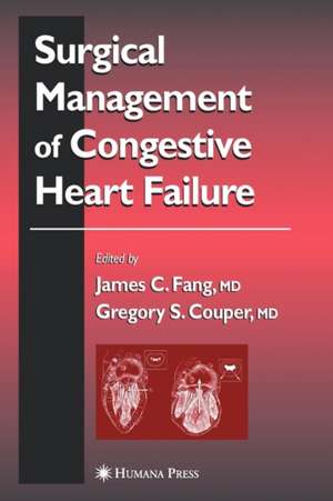 Surgical Management of Congestive Heart Failure de James C. Fang