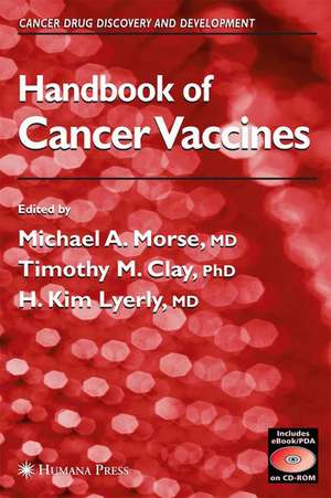 Handbook of Cancer Vaccines de Michael A. Morse